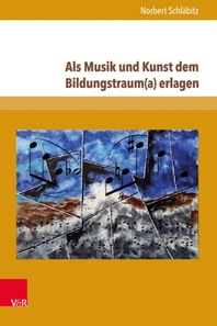 Als Musik und Kunst dem Bildungstraum(a) erlagen