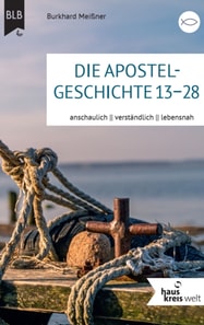 Die Apostelgeschichte 13–28