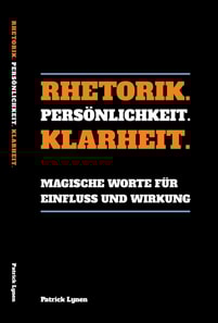 Rhetorik. Persönlichkeit. Klarheit.