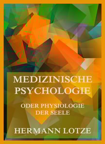 Medizinische Psychologie oder Physiologie der Seele