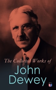 Collected Works of John Dewey