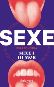 Sexe Fora de Nomra: Sexe i Humor