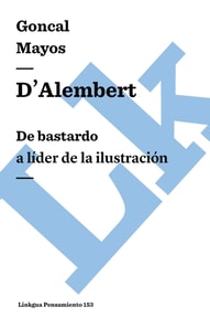 D'Alembert: De bastardo a líder de la Ilustración