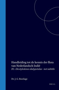 Handleiding tot de kennis der flora van Nederlandsch Indie