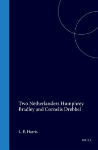 two Netherlanders Humphrey Bradley and Cornelis Drebbel