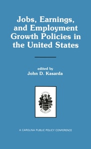 Jobs, Earnings, and Employment Growth Policies in the United States