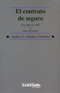 El contrato de seguro : Ley 389 de 1997 y otros estudios