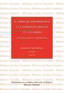 El peritaje informático y la evidencia digital en Colombia. Conceptos, retos y propuestas