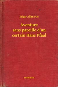 Aventure sans pareille d'un certain Hans Pfaal