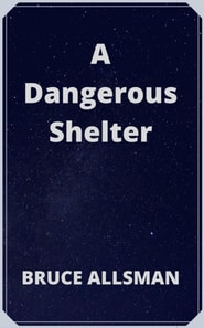Dangerous Shelter