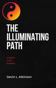 Illuminating Path: Insights from Buddha