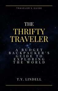 Budget Backpacker's Guide to Exploring the World