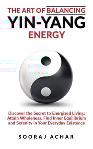 art of Balancing Yin Yang Energy