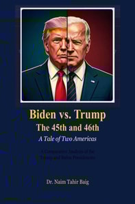 Biden vs. Trump The 45th and 46th:  A Tale of Two Americas