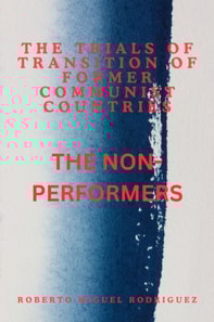 Trials of Transition of Former Communist Nations: The Non-Performers