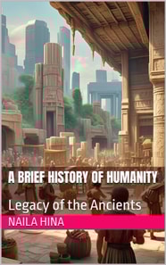 Brief History of Humanity: Legacy of the Ancients