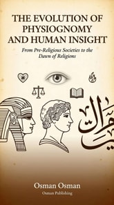 Evolution of Physiognomy and Human Insight: From Pre-Religious Societies to the Dawn of Religions*