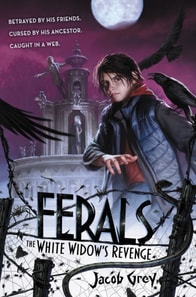 Ferals: The White Widow's Revenge