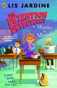 Detention Detectives: Murder By Mistake