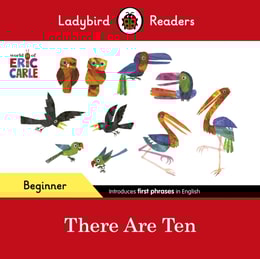 Ladybird Readers Beginner Level - Eric Carle -There Are Ten (ELT Graded Reader)