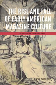 Rise and Fall of Early American Magazine Culture