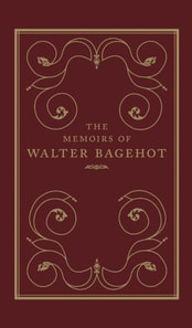 Memoirs of Walter Bagehot