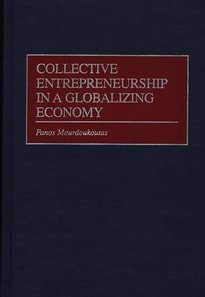 Collective Entrepreneurship in a Globalizing Economy