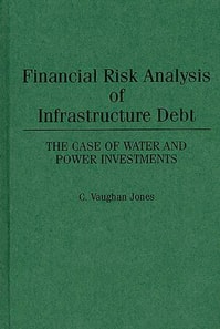 Financial Risk Analysis of Infrastructure Debt