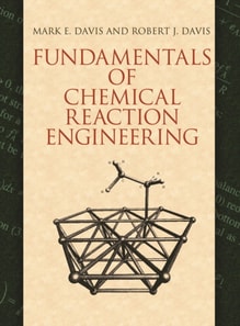 Fundamentals of Chemical Reaction Engineering