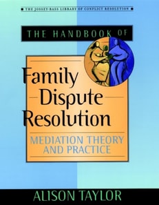 Handbook of Family Dispute Resolution