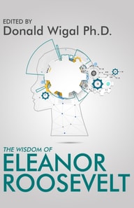 Wisdom of Eleanor Roosevelt