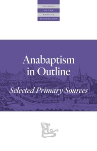 Anabaptism In Outline