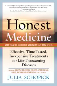 Honest Medicine: Effective, Time-Tested, Inexpensive Treatments for Life-Threatening Diseases