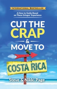 Cut the Crap & Move To Costa Rica
