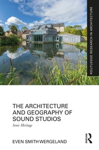 Architecture and Geography of Sound Studios