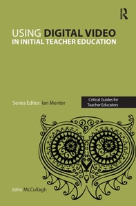 Using Digital Video in Initial Teacher Education