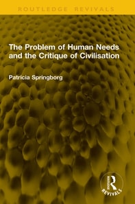 Problem of Human Needs and the Critique of Civilisation