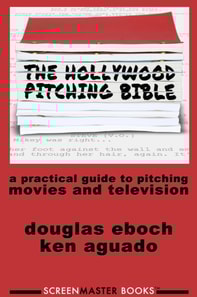 Hollywood Pitching Bible