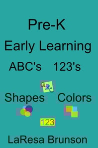 Pre-K: Early Learning ABC's 123's Shapes Colors