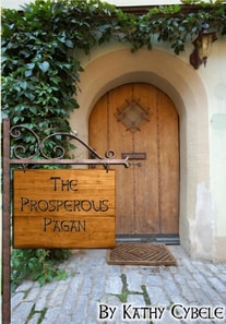 Prosperous Pagan - How to Shed the Myth of Pagan Poverty and Thrive