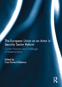 European Union as an Actor in Security Sector Reform