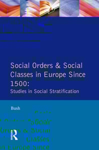 Social Orders and Social Classes in Europe Since 1500