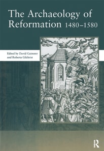 Archaeology of Reformation,1480-1580