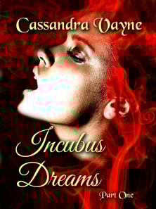 Incubus Dreams: Part 1