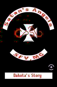 Dakota's Story - (A Satan's Angel, M.C. Tale)