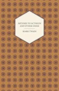Artemis to Actaeon and Other Verse