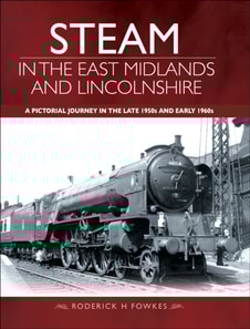 Steam in the East Midlands and Lincolnshire