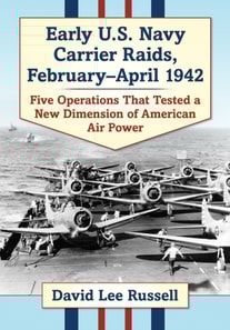 Early U.S. Navy Carrier Raids, February-April 1942