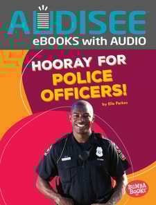 Hooray for Police Officers!