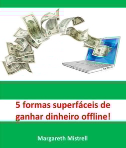 5 formas super fáceis de ganhar dinheiro offline!